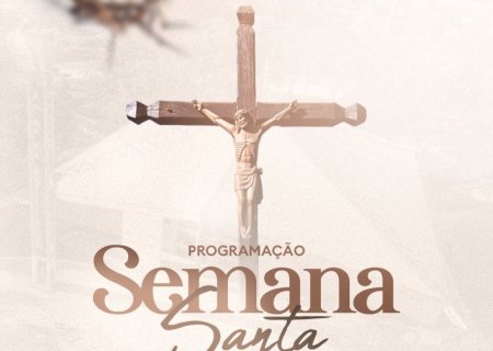 Ivinhema - Confira a programação da Semana Santa 2024