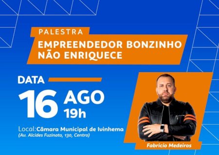 Ivinhema - Palestra gratuita para, empresários, colaboradores e interessados, com Palestrante Fabrício Medeiros