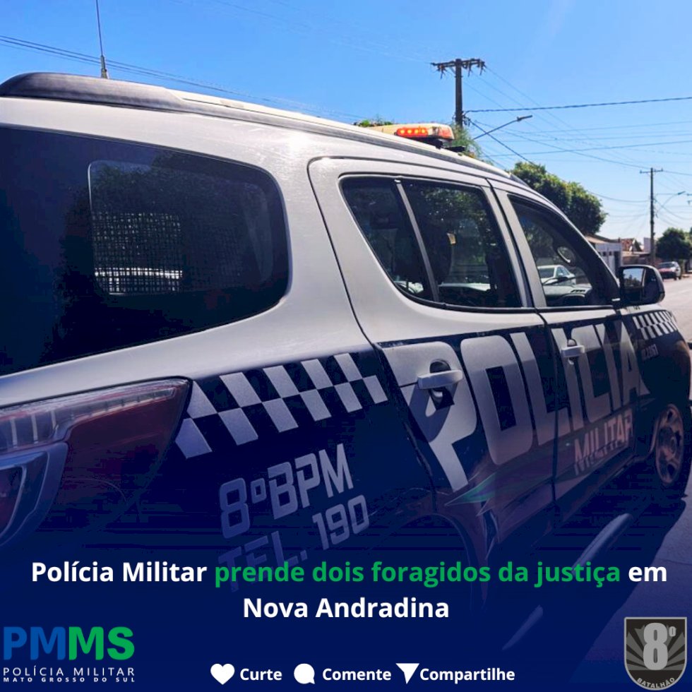 Durante o final de semana, Polícia Militar prende dois foragidos da justiça em Nova Andradina